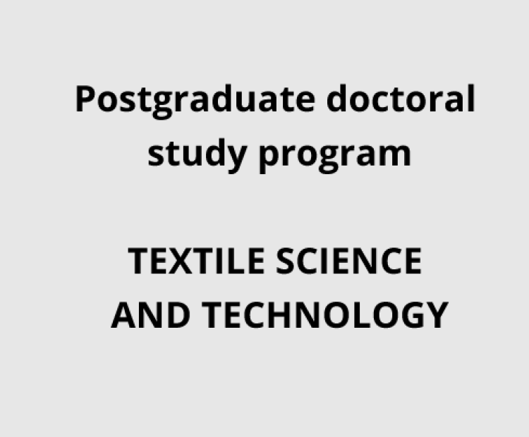 Image about Postgraduate doctoral study program TEXTILE SCIENCE AND TECHNOLOGY